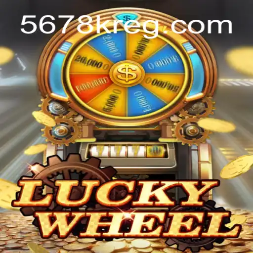 Descubra o Fascinante Mundo de LuckyWheel no Site 5678k.com
